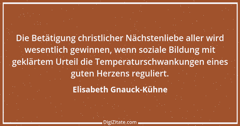 Zitat von Elisabeth Gnauck-Kühne 1