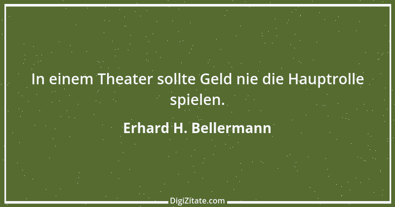 Zitat von Erhard H. Bellermann 939