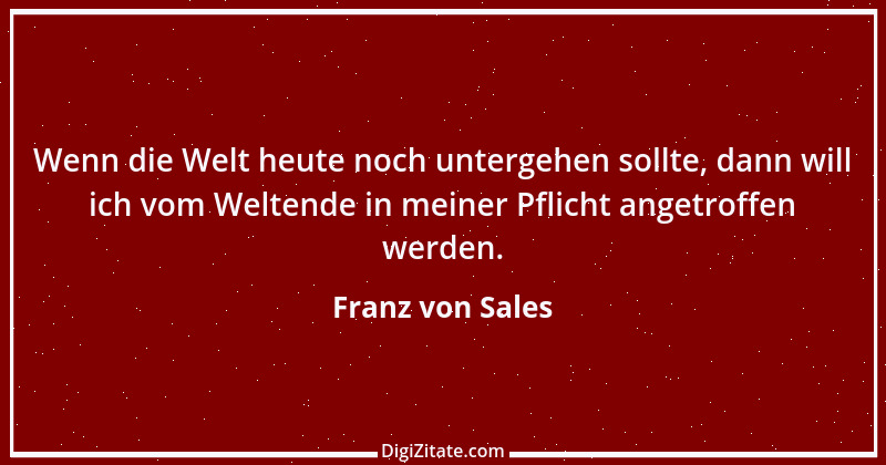 Zitat von Franz von Sales 51