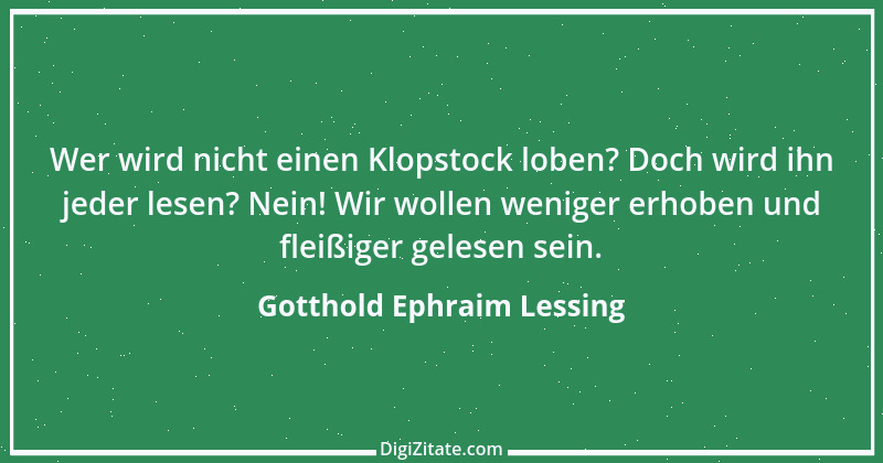 Zitat von Gotthold Ephraim Lessing 347