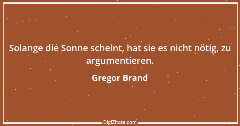 Zitat von Gregor Brand 315