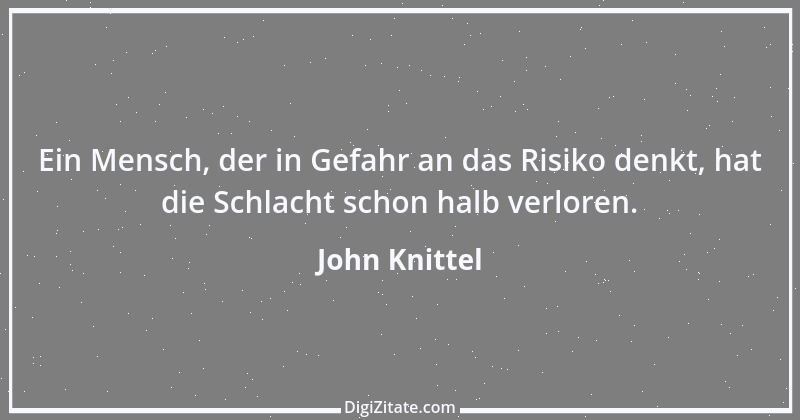 Zitat von John Knittel 1