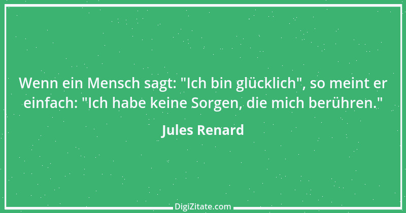 Zitat von Jules Renard 105