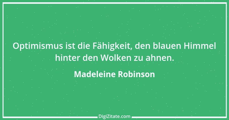 Zitat von Madeleine Robinson 1