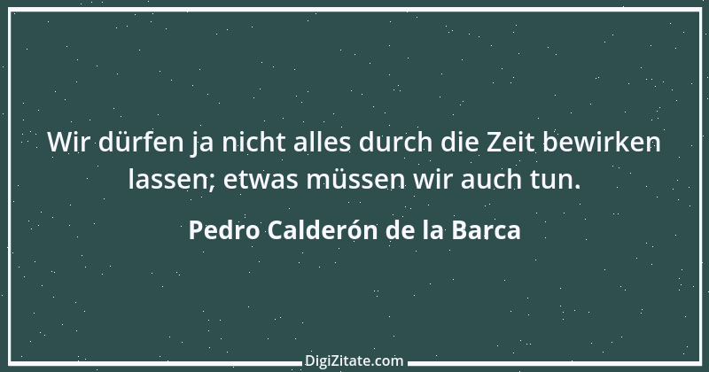 Zitat von Pedro Calderón de la Barca 1