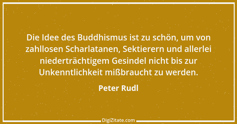 Zitat von Peter Rudl 699