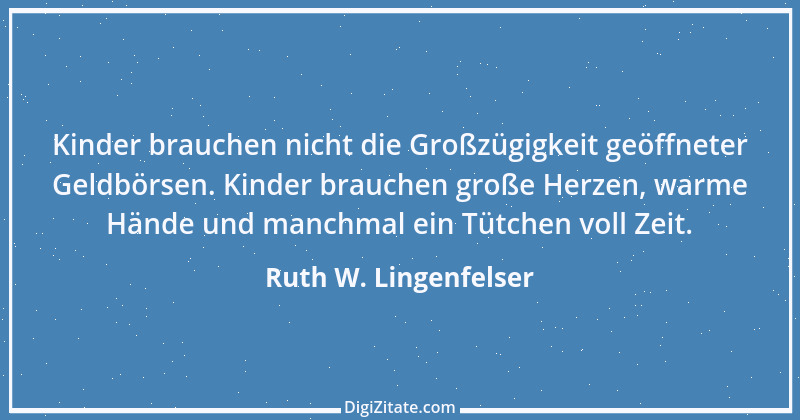 Zitat von Ruth W. Lingenfelser 66