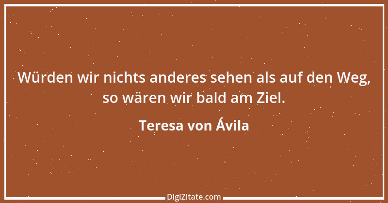 Zitat von Teresa von Ávila 45