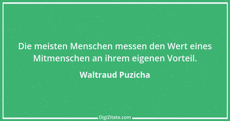 Zitat von Waltraud Puzicha 75