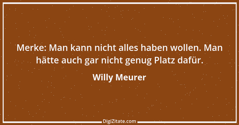 Zitat von Willy Meurer 726