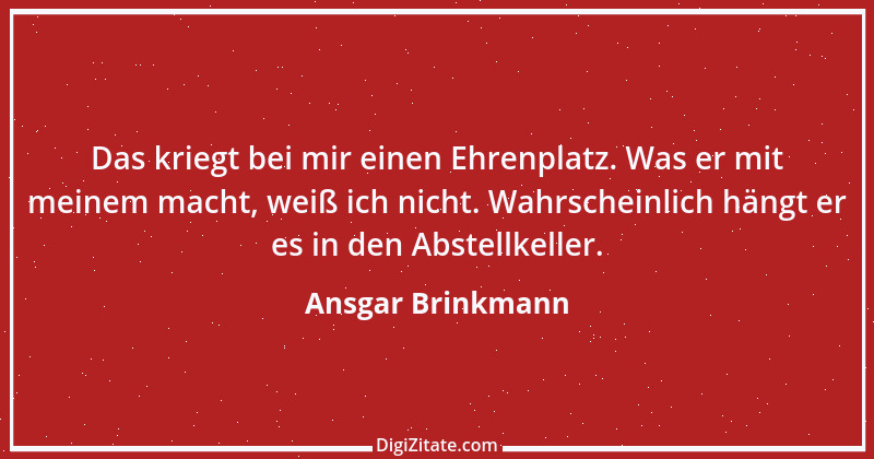 Zitat von Ansgar Brinkmann 5