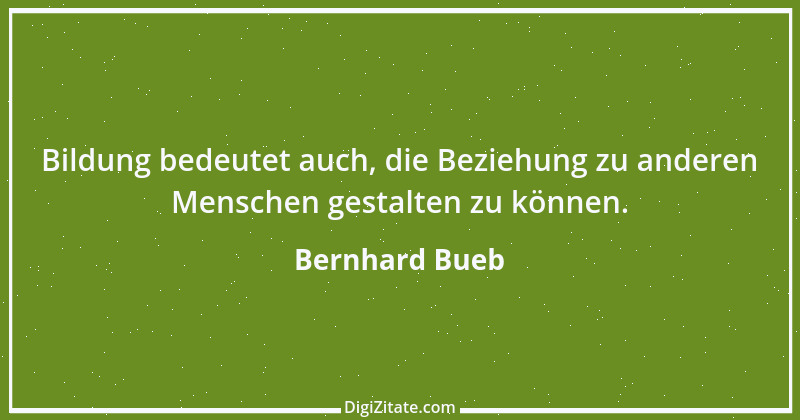 Zitat von Bernhard Bueb 31