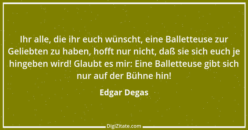 Zitat von Edgar Degas 15