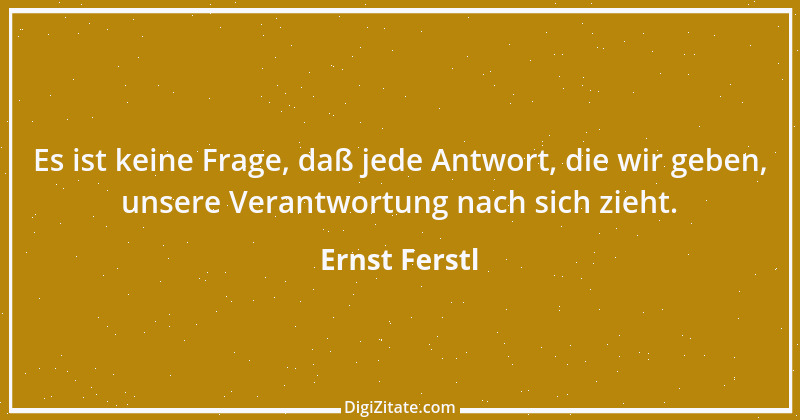 Zitat von Ernst Ferstl 174