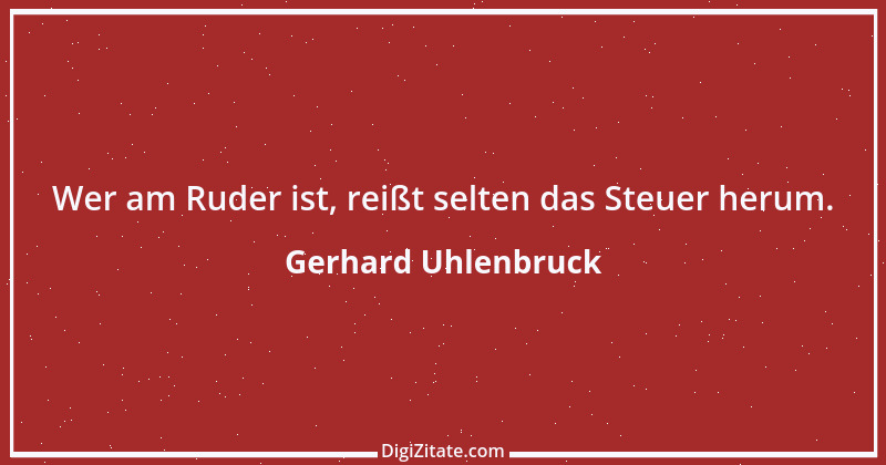 Zitat von Gerhard Uhlenbruck 553