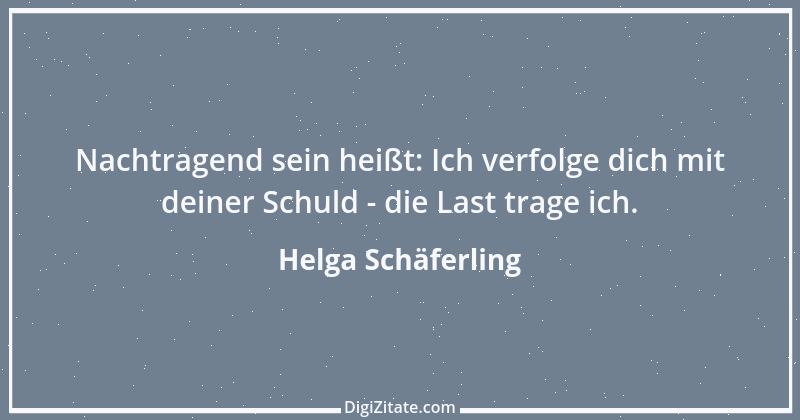 Zitat von Helga Schäferling 488