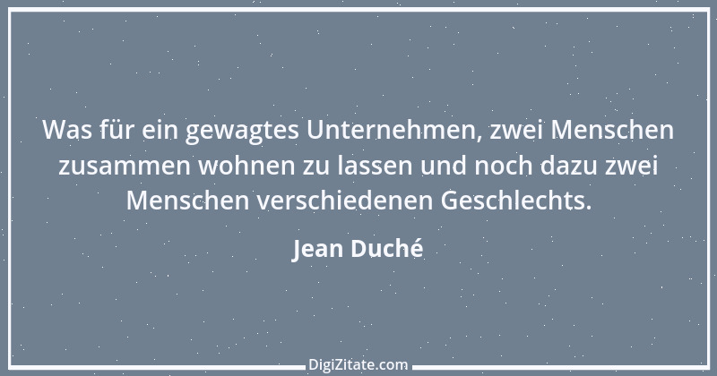 Zitat von Jean Duché 10