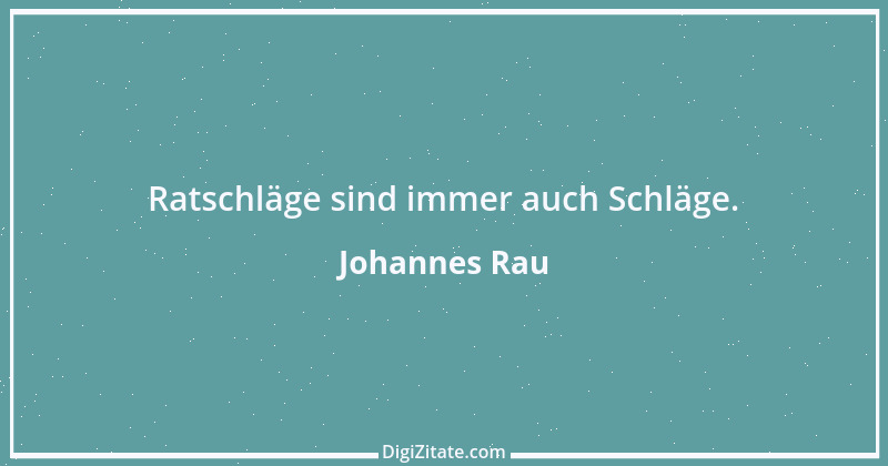 Zitat von Johannes Rau 16