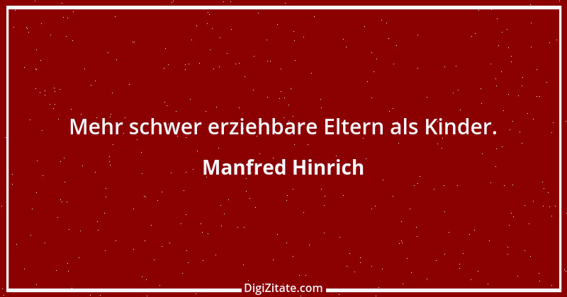 Zitat von Manfred Hinrich 907