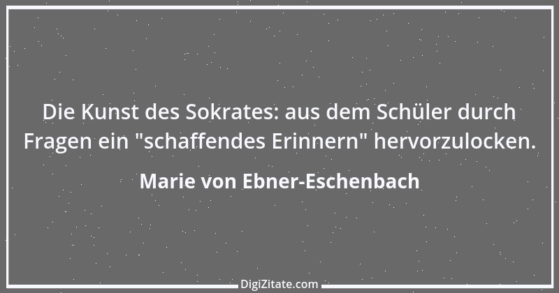 Zitat von Marie von Ebner-Eschenbach 701