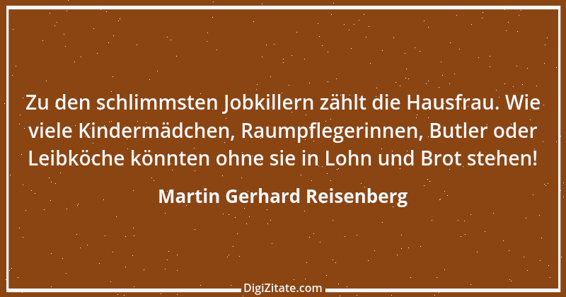 Zitat von Martin Gerhard Reisenberg 1048