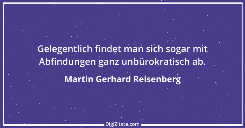 Zitat von Martin Gerhard Reisenberg 2048