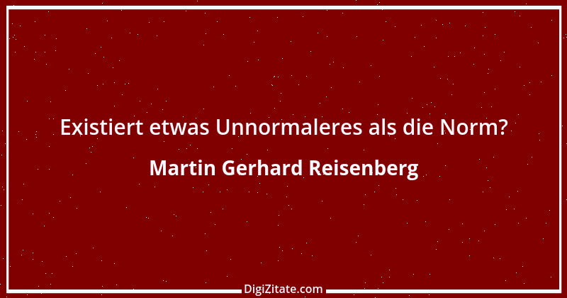 Zitat von Martin Gerhard Reisenberg 48