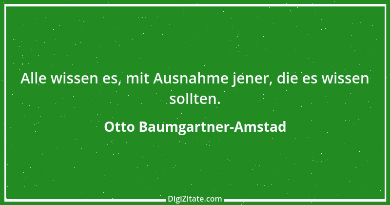 Zitat von Otto Baumgartner-Amstad 18