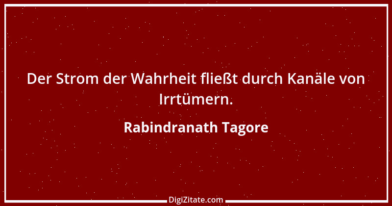 Zitat von Rabindranath Tagore 68