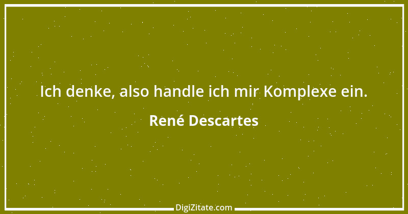 Zitat von René Descartes 27