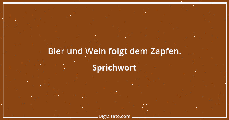 Zitat von Sprichwort 12725