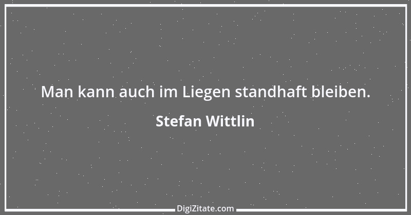 Zitat von Stefan Wittlin 442