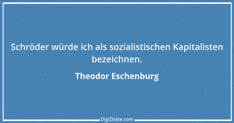 Zitat von Theodor Eschenburg 11