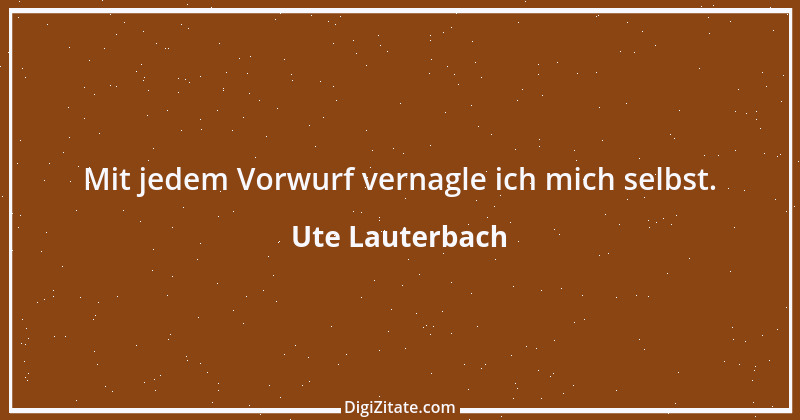 Zitat von Ute Lauterbach 23