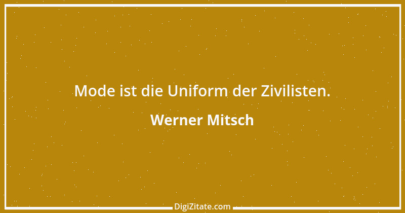 Zitat von Werner Mitsch 437