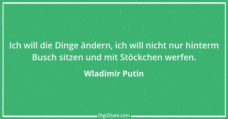 Zitat von Wladimir Putin 28