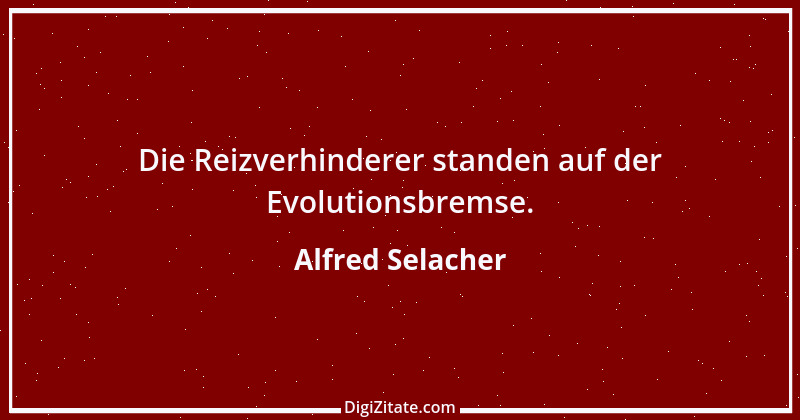 Zitat von Alfred Selacher 120