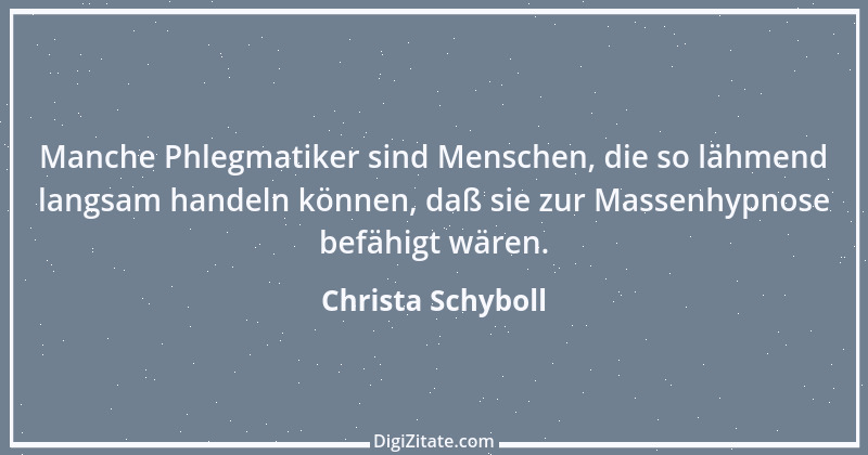 Zitat von Christa Schyboll 46