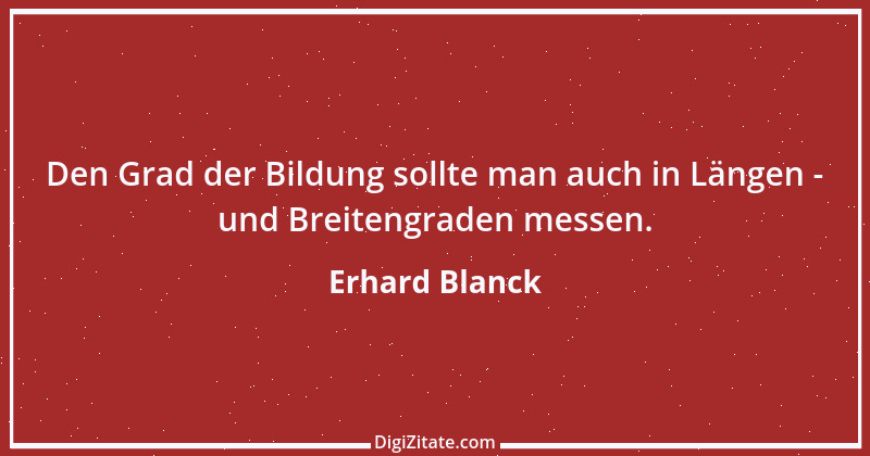 Zitat von Erhard Blanck 351