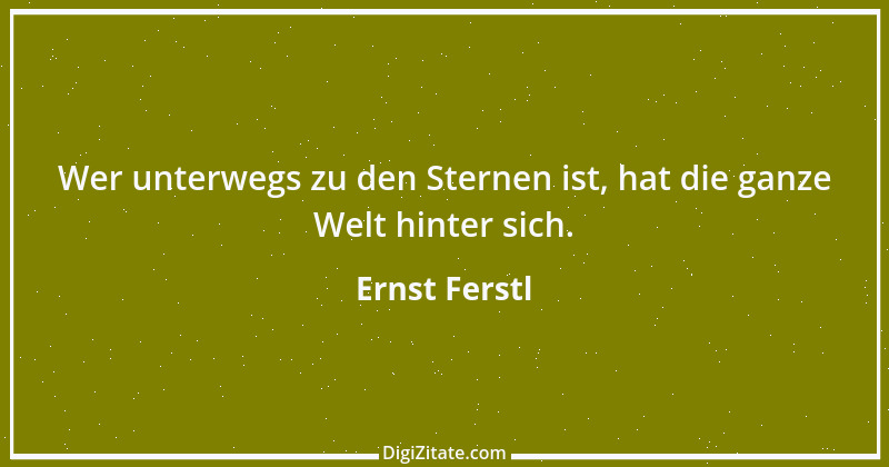 Zitat von Ernst Ferstl 2237