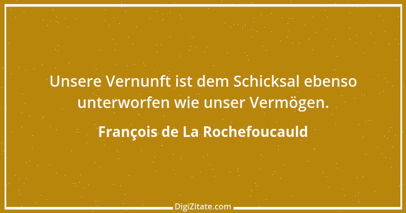 Zitat von François de La Rochefoucauld 709