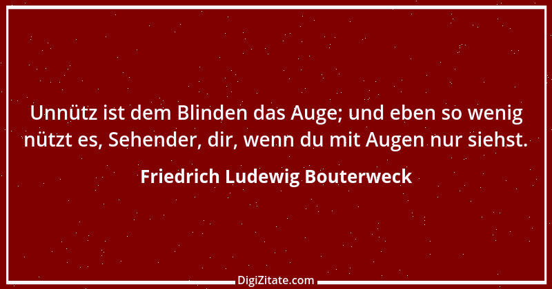 Zitat von Friedrich Ludewig Bouterweck 4