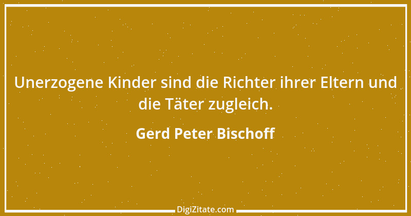 Zitat von Gerd Peter Bischoff 29