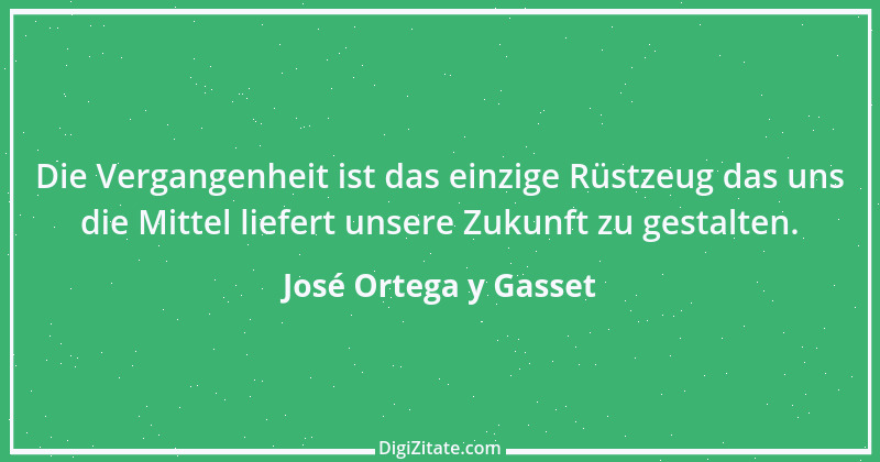 Zitat von José Ortega y Gasset 6