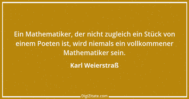 Zitat von Karl Weierstraß 1