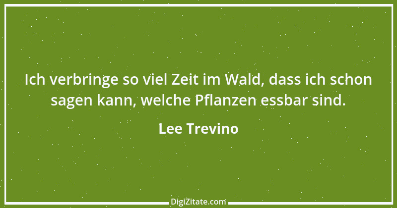 Zitat von Lee Trevino 6