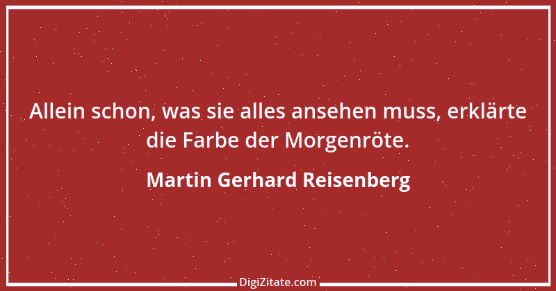 Zitat von Martin Gerhard Reisenberg 111