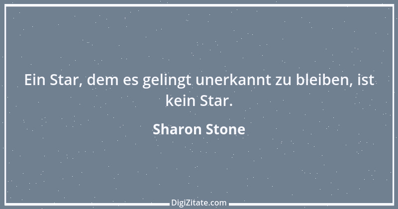 Zitat von Sharon Stone 4