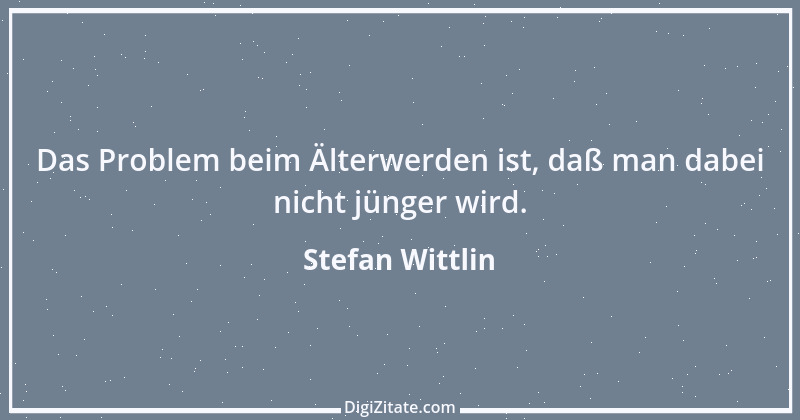 Zitat von Stefan Wittlin 505