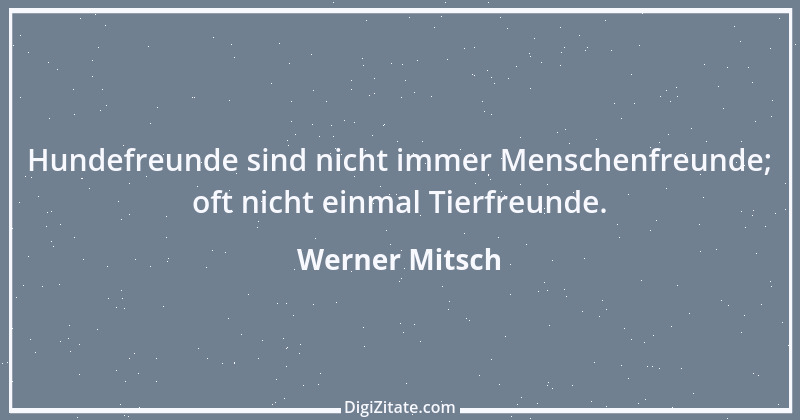 Zitat von Werner Mitsch 500